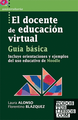 El docente de educación virtual. Guía básica