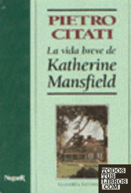 Vida breve de Katherine Mansfield, la
