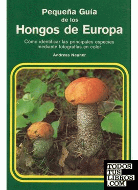 PEQ.GUIA HONGOS DE EUROPA