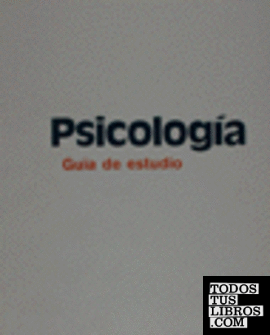 PSICOLOGIA/GUIA DE ESTUDIO