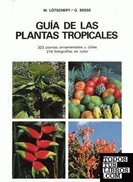 GUIA DE LAS PLANTAS TROPICALES