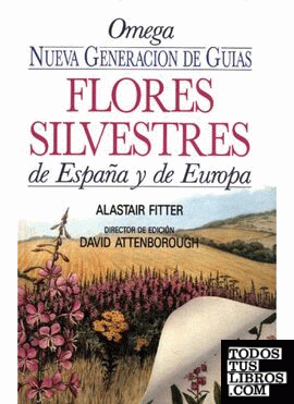 FLORES SILVESTRES DE ESPAÑA Y DE EUROPA