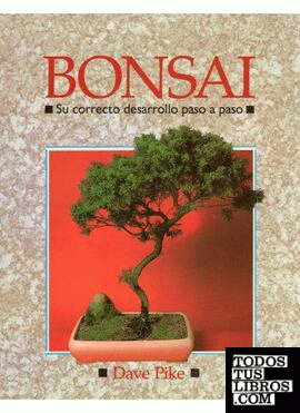 BONSAI. CORRECTO DESARROLLO PASO A PASO