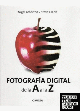 FOTOGRAFIA DIGITAL. DE LA A A LA Z