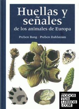 HUELLAS Y SEÑALES ANIMALES EUROPA, 4/ED.