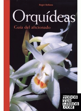 ORQUIDEAS. GUIA DEL AFICIONADO