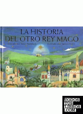HISTORIA DEL OTRO REY MAGO