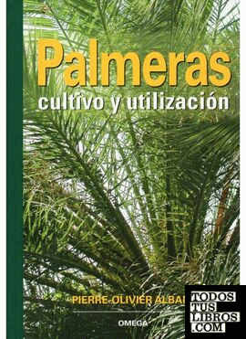 PALMERAS. CULTIVO Y UTILIZACION