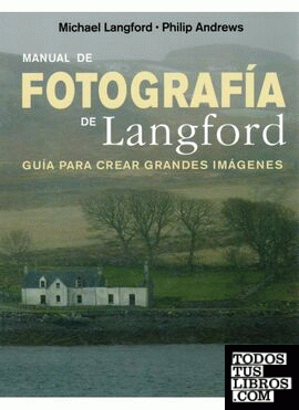 MANUAL DE FOTOGRAFIA DE LANGFORD, 6 ED.