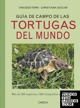 GUIA DE CAMPO DE LAS TORTUGAS DEL MUNDO