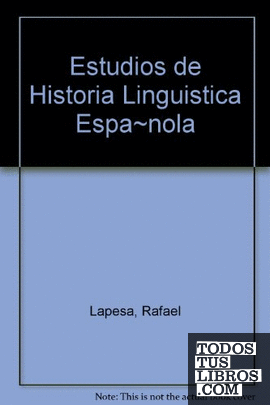 ESTUDIOS HISTORIA LINGUISTICA ESPAÑOLA