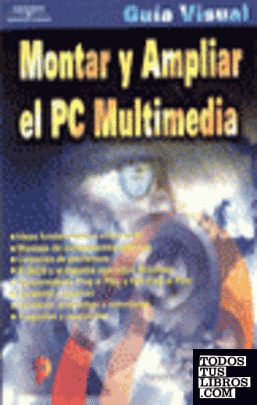 GUIA VISUAL MONTAR Y AMPLIAR EL PC MULTIMEDIA