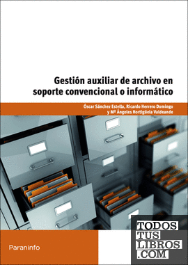 Gestión auxiliar de archivo en soporte convencional o informático - Windows 7 y Access 2007