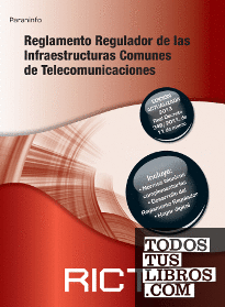 Reglamento regulador de las Infraestructuras Comunes de Telecomunicaciones. RICT 2011.