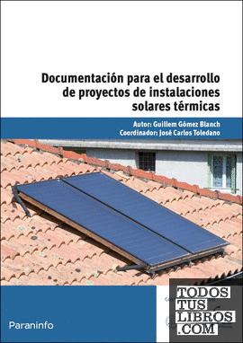 Documentación para el desarrollo de proyectos de instalaciones solares térmicas