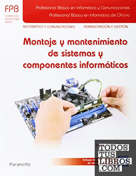 Montaje y mantenimiento de sistemas y componentes informáticos