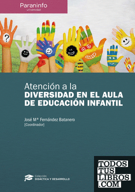 Atención a la diversidad en el aula de educación infantil // Colección: Didáctica y Desarrollo
