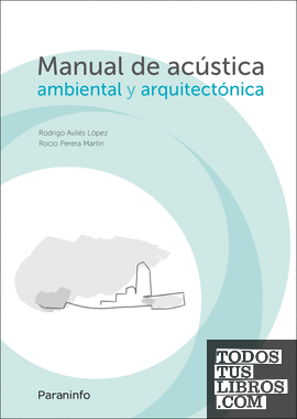 Manual de acústica ambiental y arquitectónica