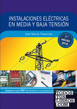 Instalaciones eléctricas en media y baja tensión 7.ª edición