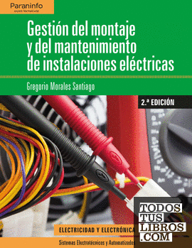 Gestión del montaje y mantenimiento de instalaciones eléctricas 2.ª edición