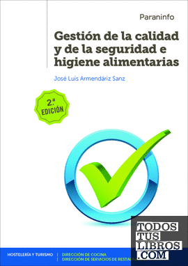 Gestión de la calidad y de la seguridad e higiene alimentarias 2ª edición