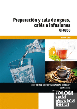 Preparación y catas de aguas cafés e infusiones