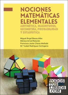 Nociones matemáticas elementales: aritmética, magnitudes, geometría, probabilidad y estadística