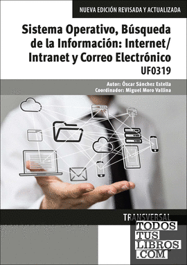 Sistema Operativo, Búsqueda de la Información: Internet/Intranet y Correo Electrónico. Windows 10, Outlook 2016
