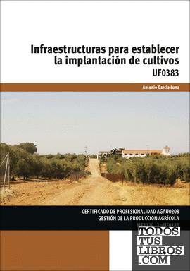 Infraestructuras para establecer la implantación de cultivos