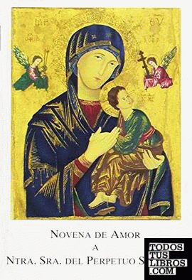 Novena de amor a Nuestra Señora del Perpetuo Socorro (10. ed.)