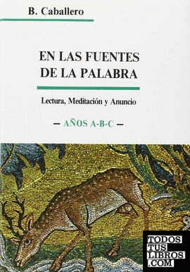 En las fuentes de la Palabra. Años A-B-C. Homilías dominicales (3. ed.)