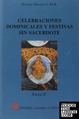 Celebraciones dominicales y festivas sin sacerdote. Ciclo C