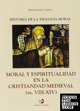 III. Moral y Espiritualidad en la Cristiandad Medieval (ss. VIII-XIV)