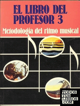 Metodologia del ritmo musical. Libro profesor 3
