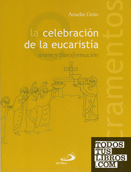 La celebración de la Eucaristía