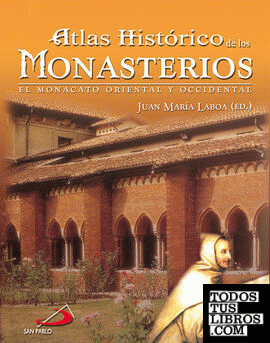 Atlas histórico de los monasterios