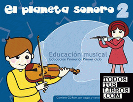 El Planeta Sonoro 2 - Educación musical - Libro del alumno