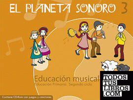 El Planeta Sonoro 3 - Educación musical - Libro del alumno