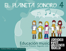 El Planeta Sonoro 4.Educación musical. Libro del alumno+Cuaderno de actividades