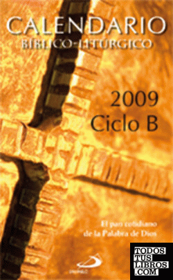 CALENDARIO BÍBLICO-LITÚRGICO 2009  (CICLO B)