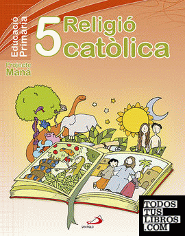 Proyecte Maná, religió catòlica, 5 Educació Primària. Valenciano