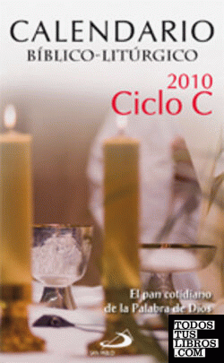 CALENDARIO BÍBLICO-LITÚRGICO 2010  (CICLO C)