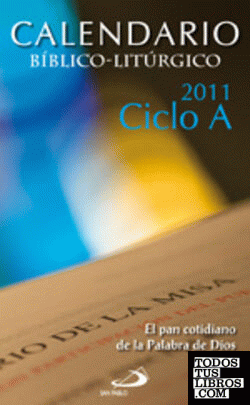 CALENDARIO BÍBLICO-LITÚRGICO 2011  (CICLO A)