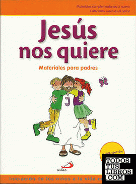 Jesús nos quiere. Iniciación de los niños a la vida cristiana, 1. Materiales para Padres