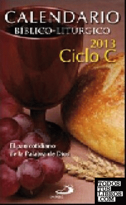 Calendario bíblico-litúrgico 2013 ciclo C