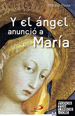 Y el ángel anunció a María