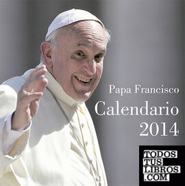 Calendario 2014. Papa Francisco