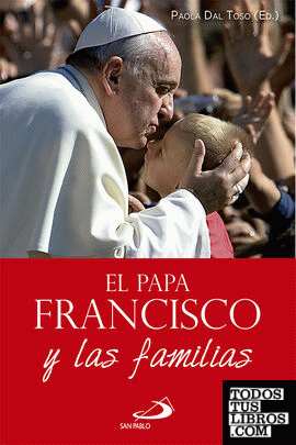 El Papa Francisco y las familias