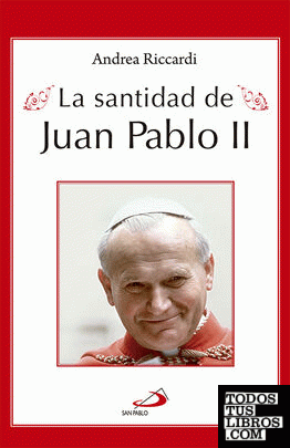 La santidad de Juan Pablo II