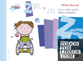 Zoel y zel (que en catalán significa fuerza de voluntad)